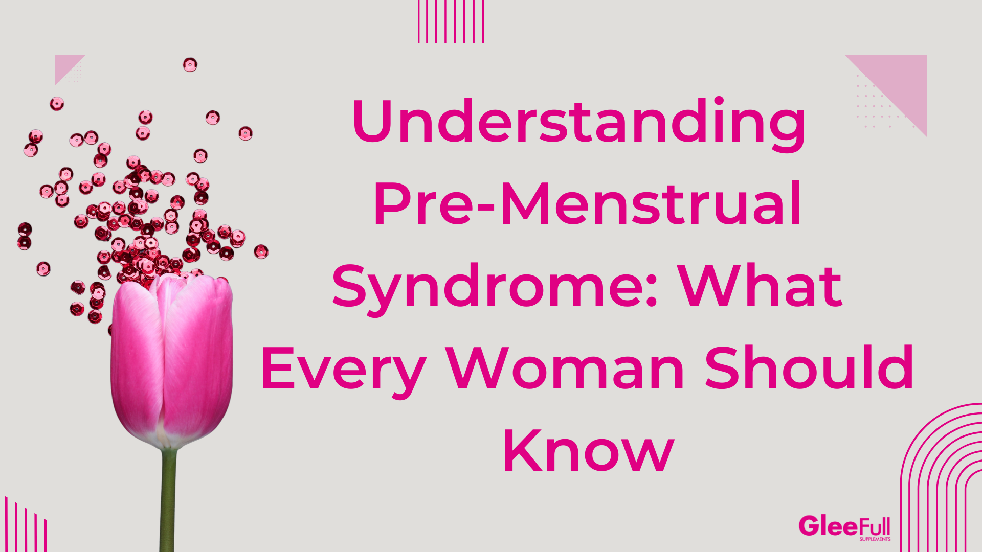 Understanding Pre-Menstrual Syndrome
